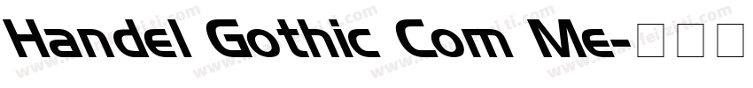 Handel Gothic Com Me字体转换
